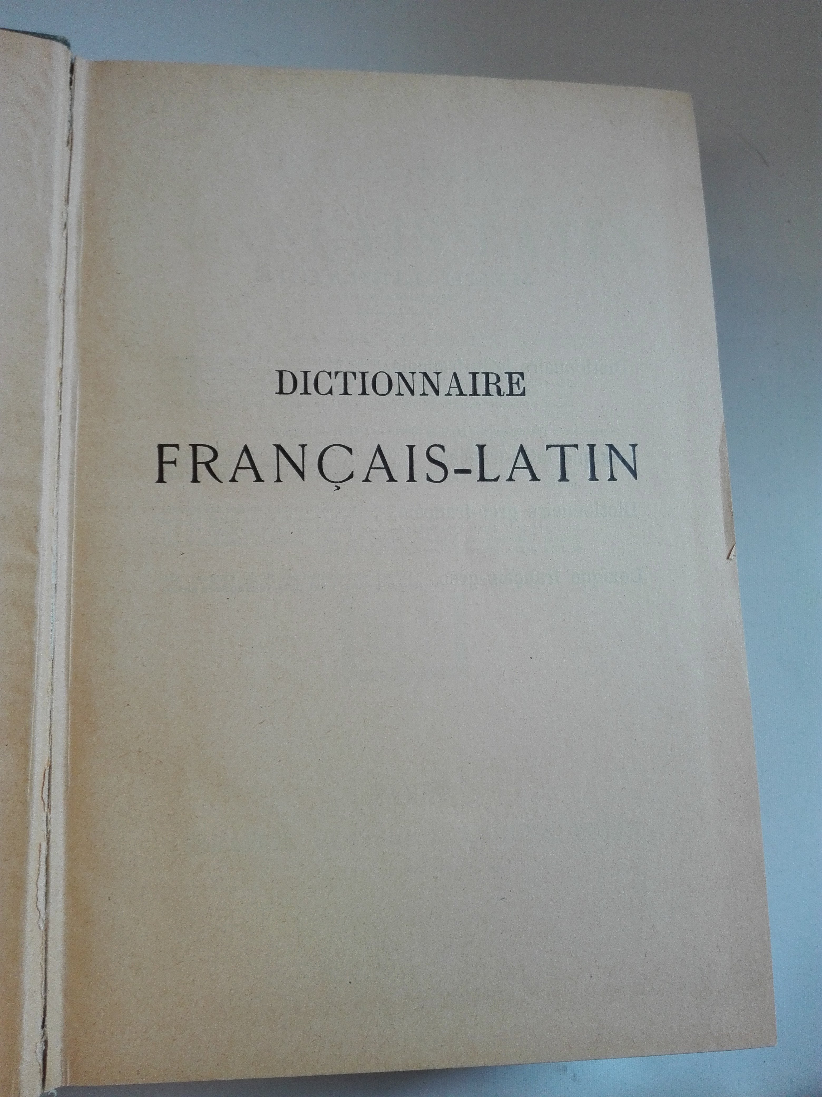 Dictionnaire Français-Latin, Rédigé Spécialement à L'usage Des Classes