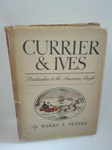 Currier and Ives Printmakers to the American People by Harry T Peters